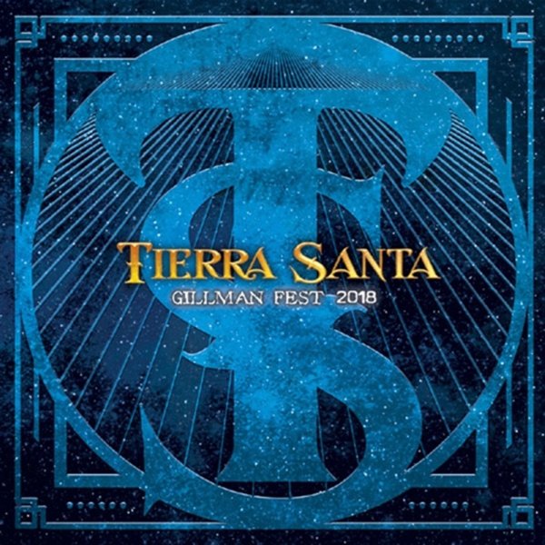 Tierra Santa: Gillman Fest 2018