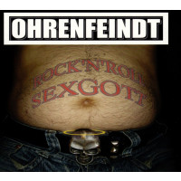 Ohrenfeindt: RocknRoll Sexgott