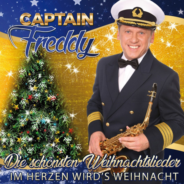 Captain Freddy: Die schönsten Weihnachtslieder - Im Herzen wirds Weihnacht