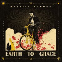 Massive Wagons: Earth To Grace