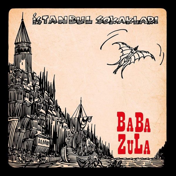 BaBa ZuLa: Istanbul Sokaklari