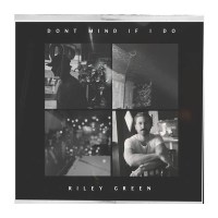 Riley Green: Dont Mind If I Do (Silverstone Vinyl)