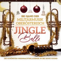 Big Band Der Militärmusik Oberösterreich:...