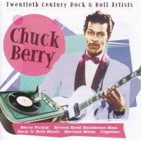 Chuck Berry: Twentieth Century Rock & Roll Artists