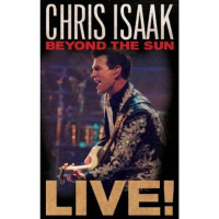 Chris Isaak: Beyond The Sun: Live!