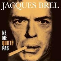 Jacques Brel (1929-1978): Ne Me Quitte Pas (remastered)...