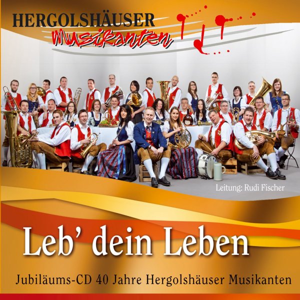 Hergolshäuser Musikanten: Leb dein Leben