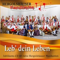 Hergolshäuser Musikanten: Leb dein Leben