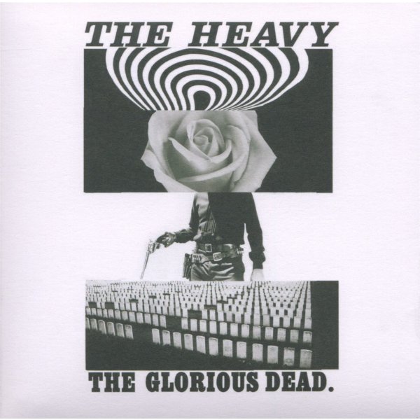 The Heavy: The Glorious Dead