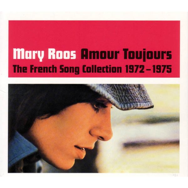 Mary Roos: Amour Toujours: The French Song Collection 1972 - 1975