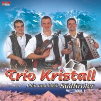 Trio Kristall: I Bin Und Bleib Südtiro