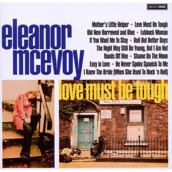 Eleanor McEvoy: Love Must Be Tough