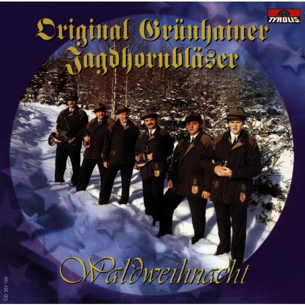 Original Grünhainer Jagdhornbläser: Waldweihnacht