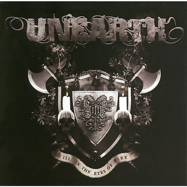 Unearth: III - In The Eyes Of Fire / Limited Edition