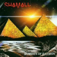 Shamall: Moments Of Illusion