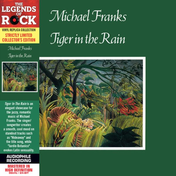 Michael Franks: Tiger In The  Rain (Limited Collectors Edition)