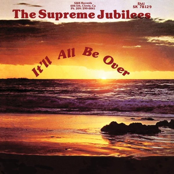 The Supreme Jubilees: Itll All Be Over