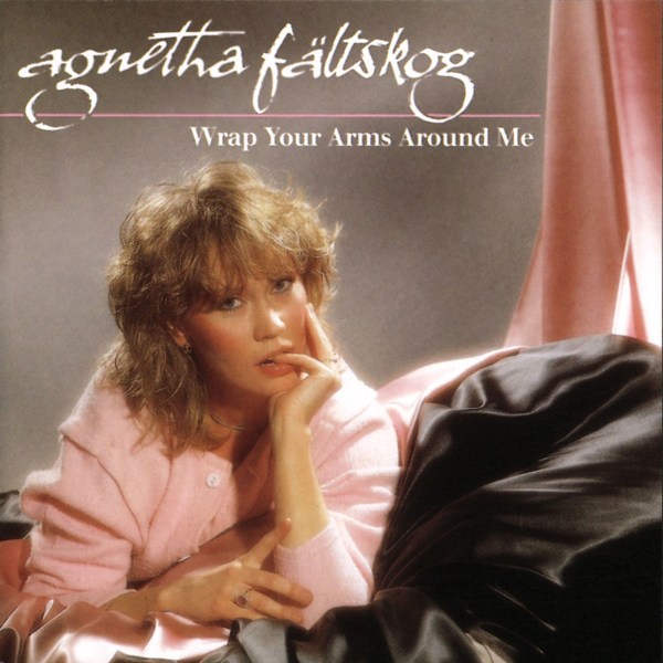 Agnetha Fältskog: Wrap Your Arms Around Me