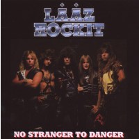 Lääz Rockit: No Stranger To Danger