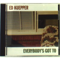 Ed Kuepper: Everybodys Got To