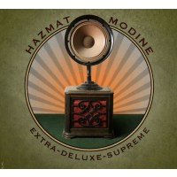 Hazmat Modine: Extra-Deluxe-Supreme