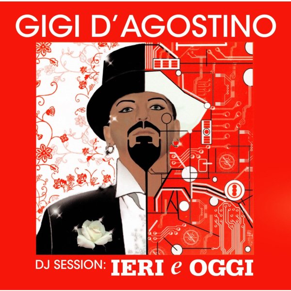 Gigi DAgostino: DJ Session: leri E Oggi Mix