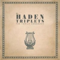 The Haden Triplets: The Family Songbook (180g)