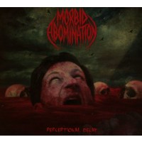 Morbid Abomination: Perceptional Decay