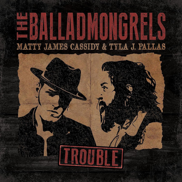 The Balladmongrels: Trouble