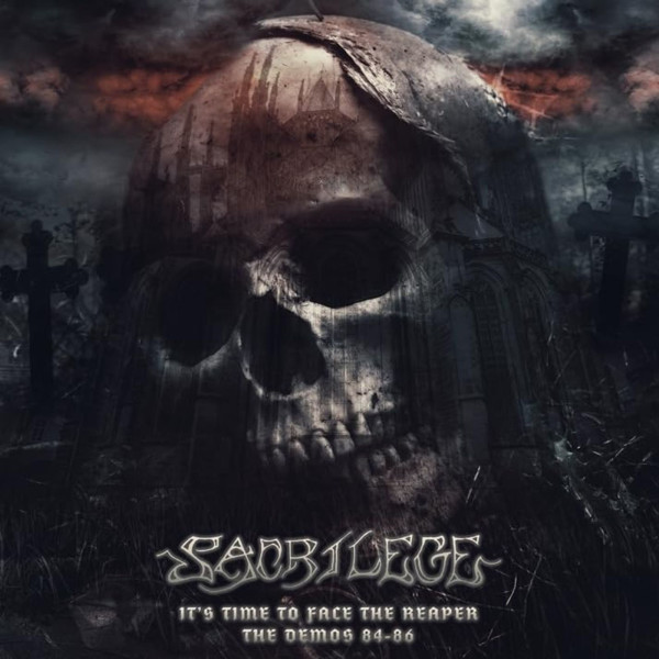 Sacrilege (England): Its Time To Face The Reaper: The Demos 1984 - 1986