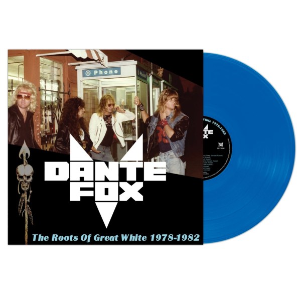 Dante Fox: Roots of Great White 1978-1982 (Limited Edition) (Blue Vinyl)