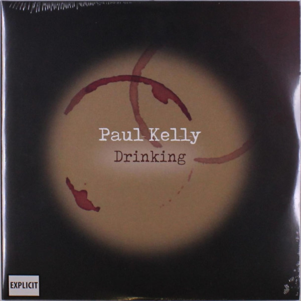 Paul Kelly: Drinking