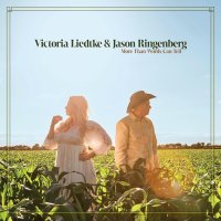 Victoria Liedtke & Jason Ringenberg: More Than Words...