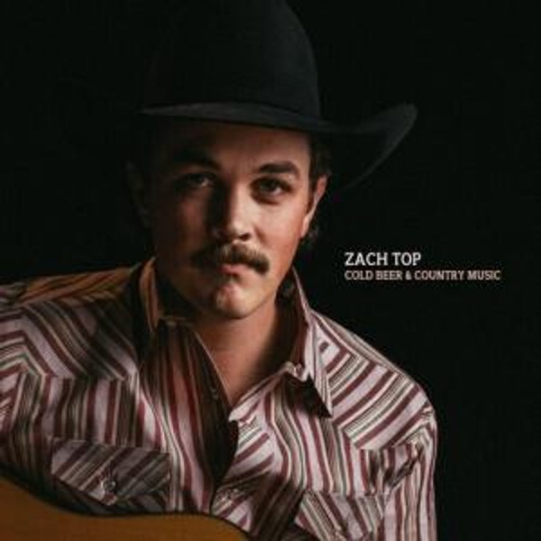 Zach Top: Cold Beer & Country Music