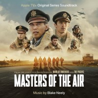 Blake Neely: Masters Of The Air (Apple TV+ Original Series)