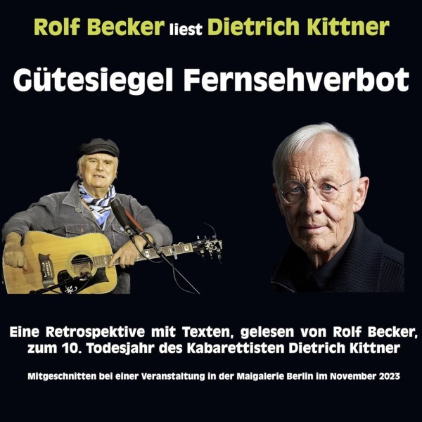 Rolf Becker: Dietrich Kittner: Gütesiegel Fernsehverbot