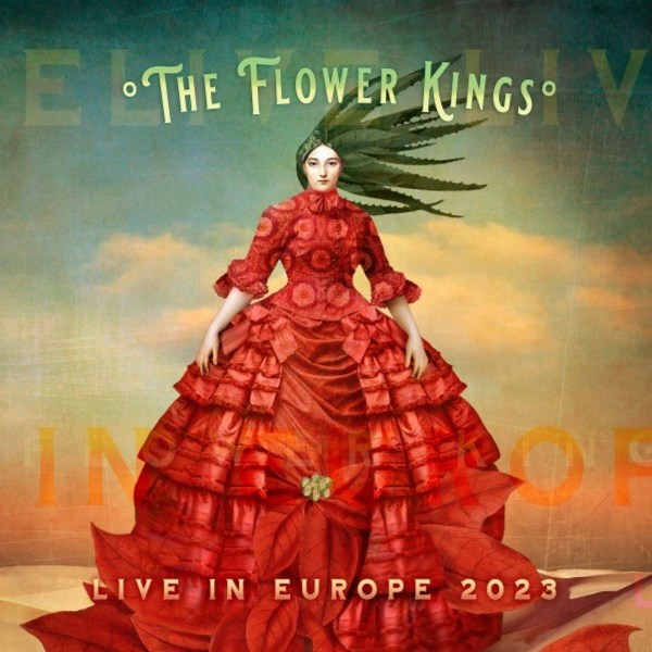 The Flower Kings: Live In Europe 2023 (180g)