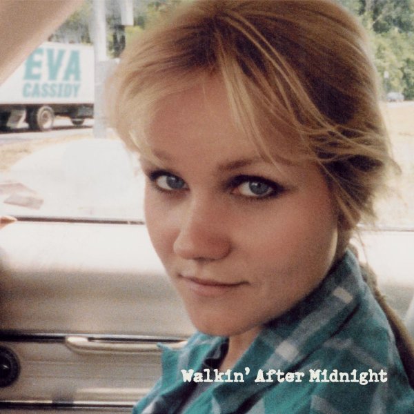 Eva Cassidy: Walkin After Midnight