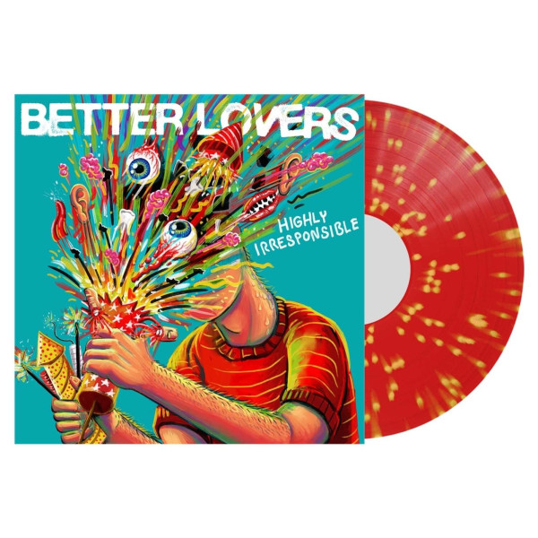 Better Lovers: Highly Irresponsible (Limited Edition) (Red w/ Yellow Splatter Vinyl)