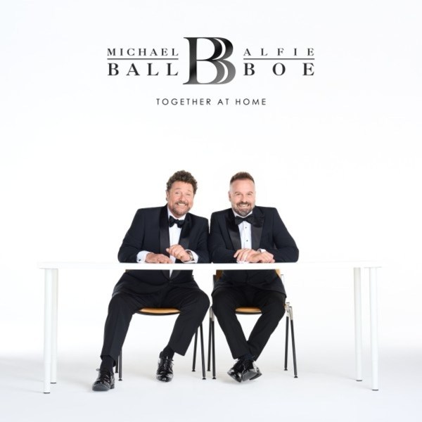 Michael Ball & Alfie Boe: Together At Home