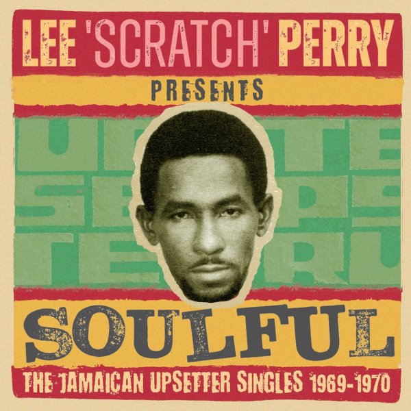 Various: Lee Scratch Perry Presents Soulful: The Jamaican Upsetter Singles 1969 - 1970