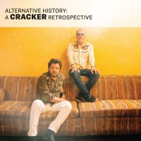 Cracker: Alternative History: A Cracker Retrospective