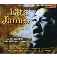 Etta James: I Just Want To Make Love To You