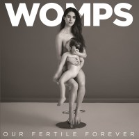 WOMPS: Our Fertile Forever