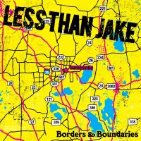 Less Than Jake: Borders And Boundaries