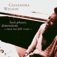 Cassandra Wilson: Love Phases Dimensions