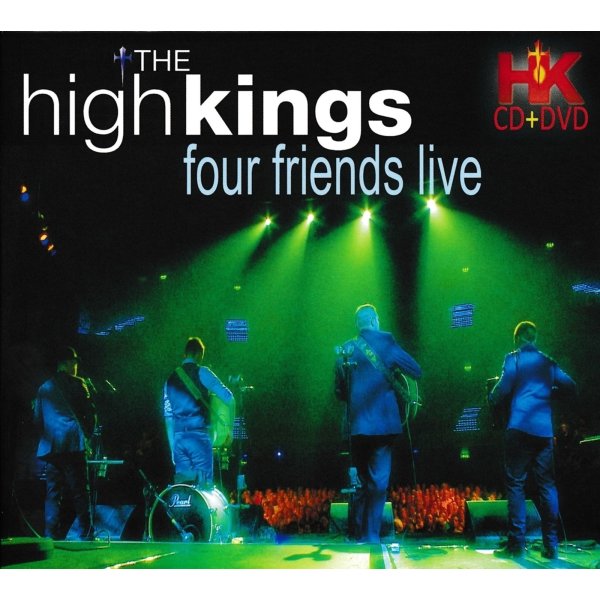 The High Kings: Four Friends Live