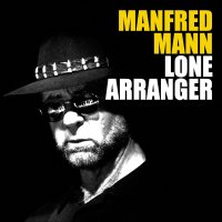 Manfred Mann: Lone Arranger (Deluxe Edition)