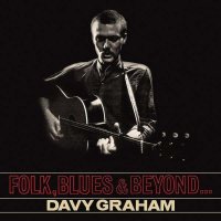 Davy (Davey) Graham: Folk, Blues & Beyond ... (180g)