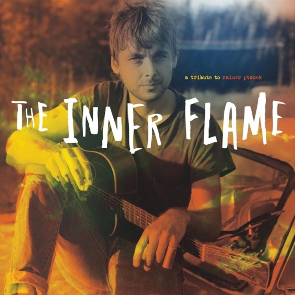 Various: The Inner Flame (A Tribute To Rainer Ptacek) (Limited Edition)